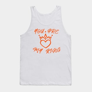 YOU ARE MY KING, ROMANTIC  COOL Tank Top